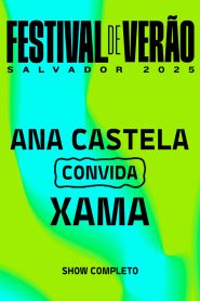 Ana Castela convida Xamã – Festival de Verão Salvador 2025