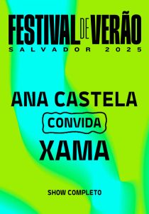 Ana Castela convida Xamã – Festival de Verão Salvador 2025