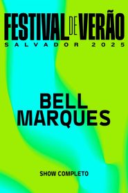 Bell Marques – Festival de Verão Salvador 2025