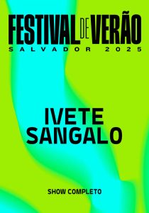 Ivete Sangalo – Festival de Verão Salvador 2025