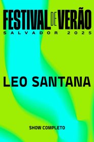 Leo Santana – Festival de Verão Salvador 2025