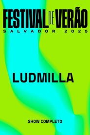 Ludmilla – Festival de Verão Salvador 2025