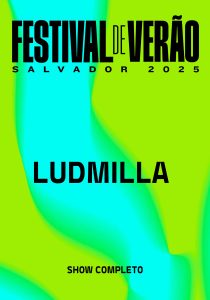 Ludmilla – Festival de Verão Salvador 2025