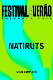 Natiruts – Festival de Verão Salvador 2025