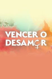 Vencer o Desamor