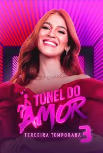 Túnel do Amor – Temporada 3