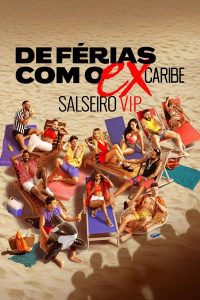 De Férias com o Ex Caribe: Salseiro Vip – Temporada 3