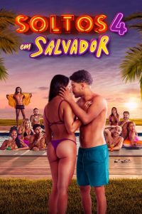 Soltos em Salvador – Temporada 4