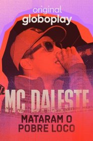 MC Daleste: Mataram o Pobre Loco