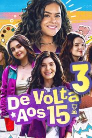 De Volta Aos 15 – Temporada 3