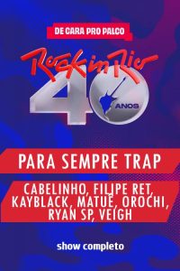 Para Sempre Trap no Rock in Rio 2024