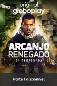 Arcanjo Renegado – Temporada 3