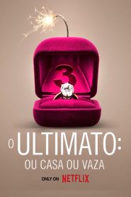 O Ultimato: Ou Casa ou Vaza – Temporada 3