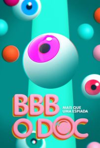 BBB: O Documentário – Mais que uma espiada