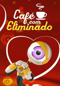 Café com Eliminado – Mais Você