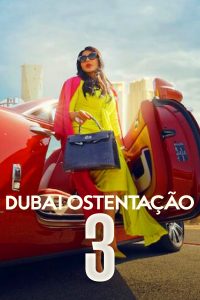 Dubai Ostentação – Temporada 3