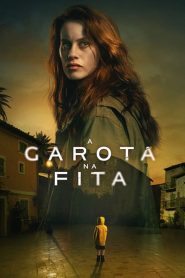 A Garota na Fita – Temporada 2