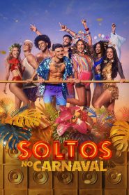 Soltos no Carnaval – Temporada 5